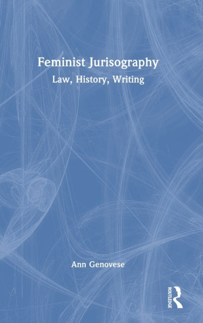 Book cover of: Feminist Jurisography. By: Ann Genovese