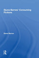 Book cover of: Djuna Barnes' Consuming Fictions. By: Diane Warren