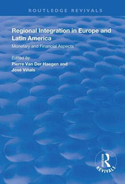 Book cover of: Regional Integration in Europe and Latin America. By: Pierre van der Haegen
