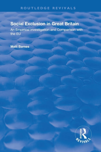 Book cover of: Social Exclusion in Great Britain. By: Matt Barnes