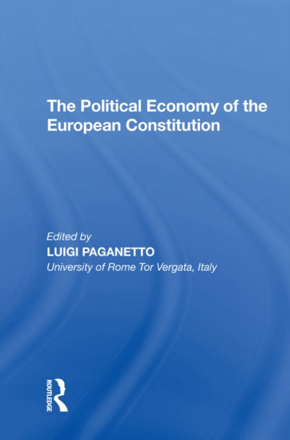 Book cover of: Political Economy of the European Constitution. By: Luigi Paganetto