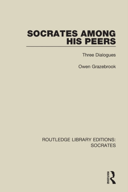 Book cover of: Socrates Among His Peers. By: Owen Grazebrook