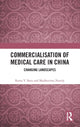 Book cover of: Commercialisation of Medical Care in China. By: Rama V. Baru