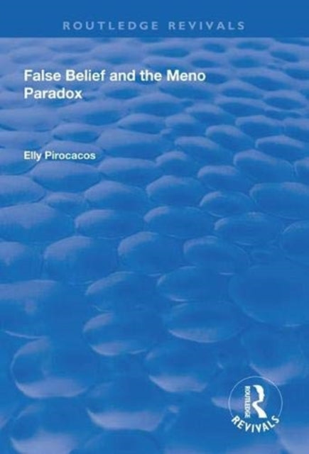 Book cover of: False Belief and the Meno Paradox. By: Elly Pirocacos