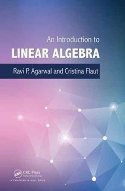 Book cover of: Introduction to Linear Algebra. By: Ravi P. Agarwal