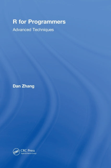 Book cover of: R for Programmers. By: Dan Zhang