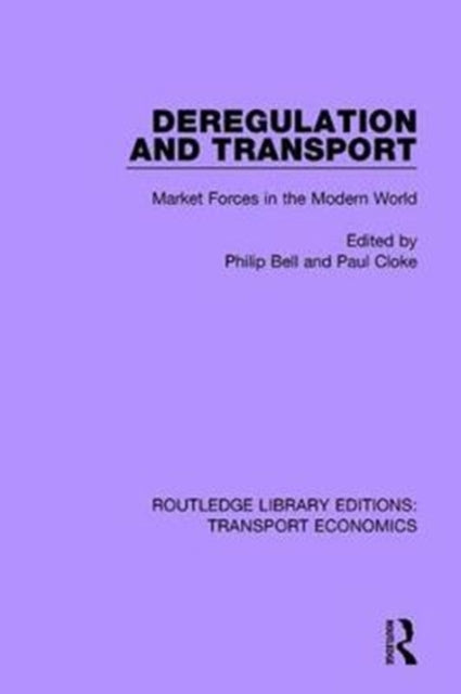 Book cover of: Deregulation and Transport. By: Philip Bell