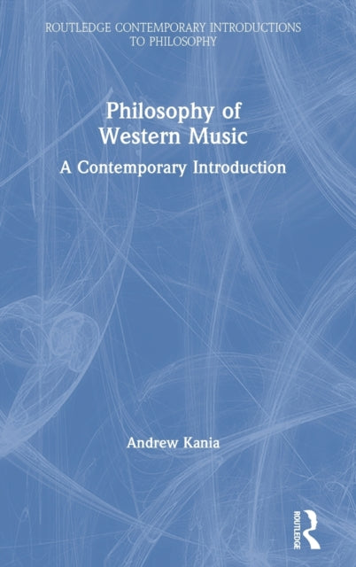 Book cover of: Philosophy of Western Music. By: Andrew Kania