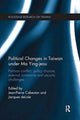 Book cover of: Political Changes in Taiwan Under Ma Ying-jeou. By: Jean-Pierre Cabestan