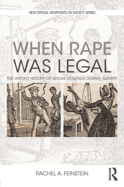 Book cover of: When Rape was Legal. By: Rachel A. Feinstein