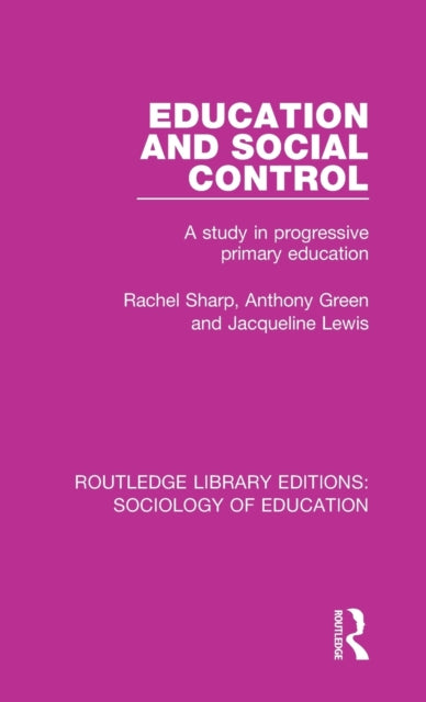Book cover of: Education and Social Control. By: Rachel Sharp