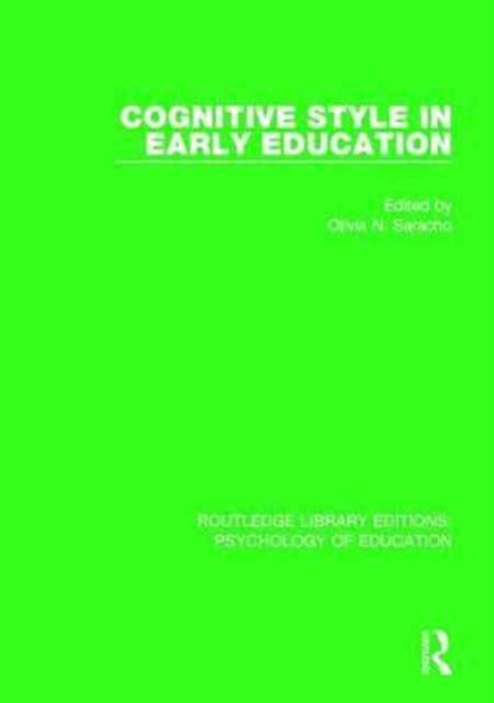 Book cover of: Cognitive Style in Early Education. By: Olivia N. Saracho
