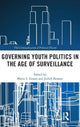 Book cover of: Governing Youth Politics in the Age of Surveillance