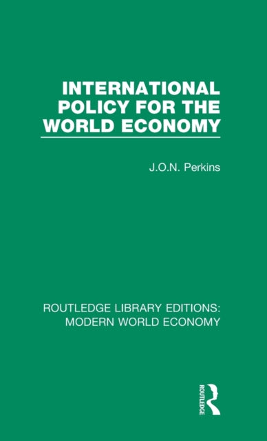 Book cover of: International Policy for the World Economy. By: James Oliver Newton Perkins