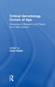 Book cover of: Critical Gerontology Comes of Age. By: Chris Wellin