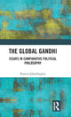 Book cover of: Global Gandhi. By: Ramin Jahanbegloo