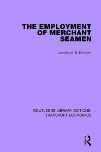 Book cover of: Employment of Merchant Seamen. By: Jonathan S. Kitchen
