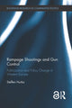 Book cover of: Rampage Shootings and Gun Control. By: Steffen Hurka