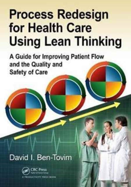 Book cover of: Process Redesign for Health Care Using Lean Thinking. By: David I. Ben-Tovim