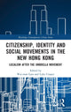 Book cover of: Citizenship, Identity and Social Movements in the New Hong Kong. By: Wai-Man Lam
