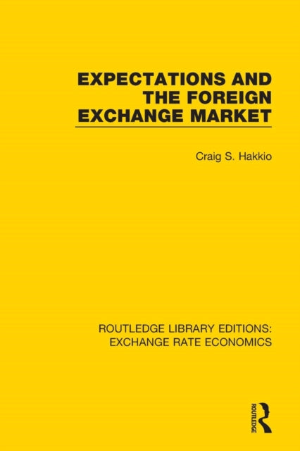 Book cover of: Expectations and the Foreign Exchange Market. By: Craig Hakkio