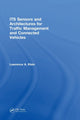Book cover of: ITS Sensors and Architectures for Traffic Management and Connected Vehicles. By: Lawrence A. Klein
