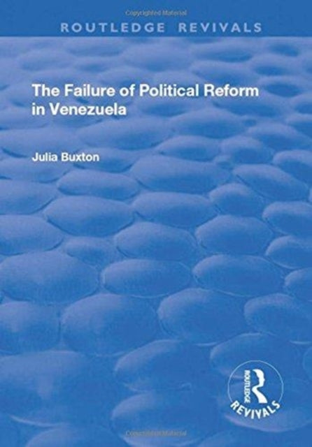 Book cover of: Failure of Political Reform in Venezuela. By: Julia Buxton