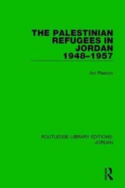 Book cover of: Palestinian Refugees in Jordan 1948-1957. By: Avi Plascov