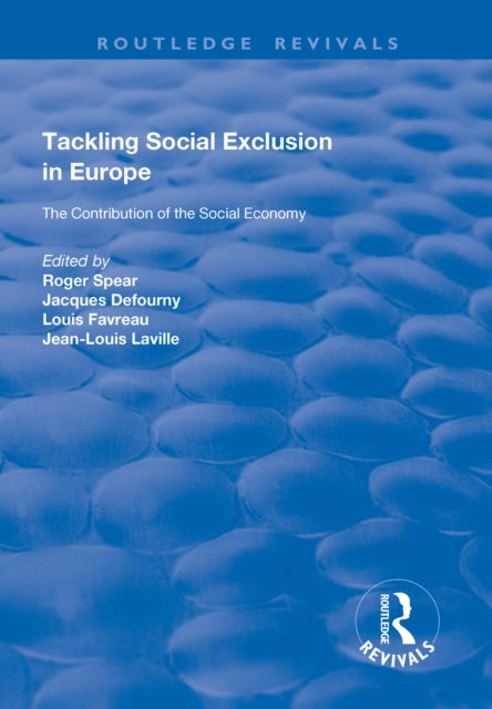 Book cover of: Tackling Social Exclusion in Europe. By: Roger Spear