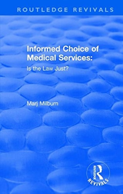 Book cover of: Informed Choice of Medical Services: Is the Law Just?