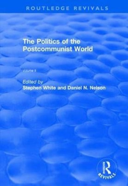 Book cover of: Politics of the Postcommunist World. By: Stephen White