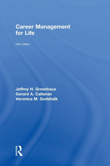Book cover of: Career Management for Life. By: Jeffrey H. Greenhaus