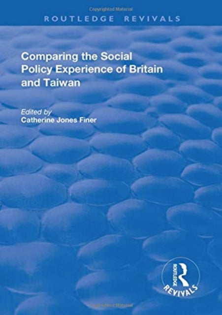 Book cover of: Comparing the Social Policy Experience of Britain and Taiwan