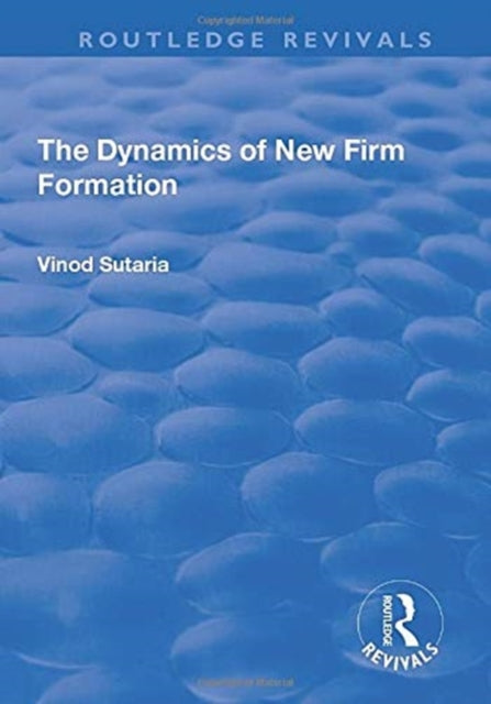 Book cover of: Dynamics of New Firm Formation