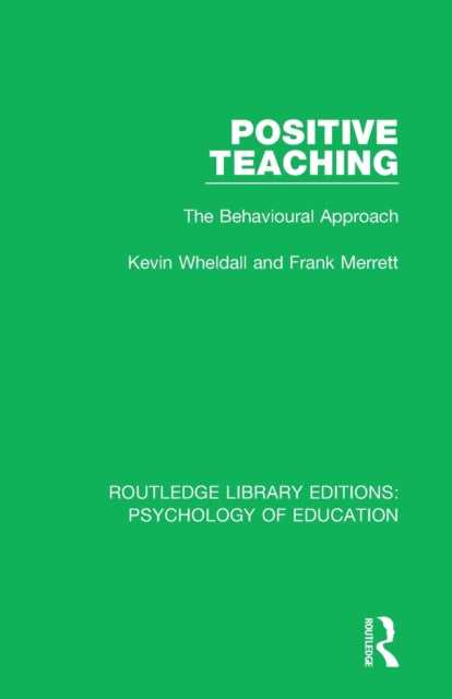 Book cover of: Positive Teaching. By: Kevin Wheldall