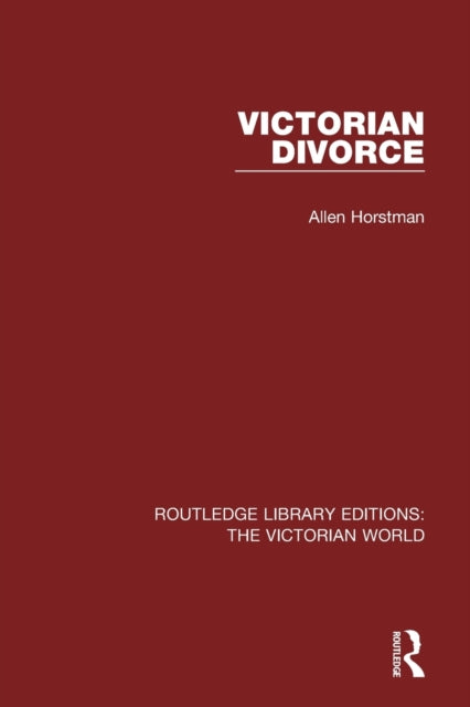 Book cover of: Victorian Divorce. By: Allen Horstman