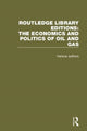Book cover of: Routledge Library Editions: The Economics and Politics of Oil