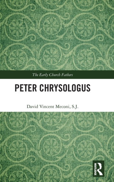 Book cover of: Peter Chrysologus. By: Meconi, S.J., David Vincent