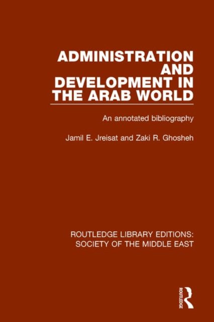 Book cover of: Administration and Development in the Arab World. By: Jamil Jreisat