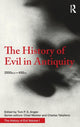 Book cover of: History of Evil in Antiquity. By: Tom Angier
