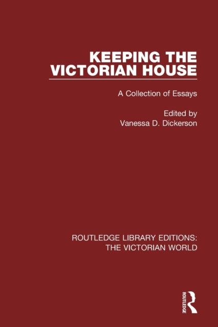 Book cover of: Keeping the Victorian House. By: Vanessa D. Dickerson