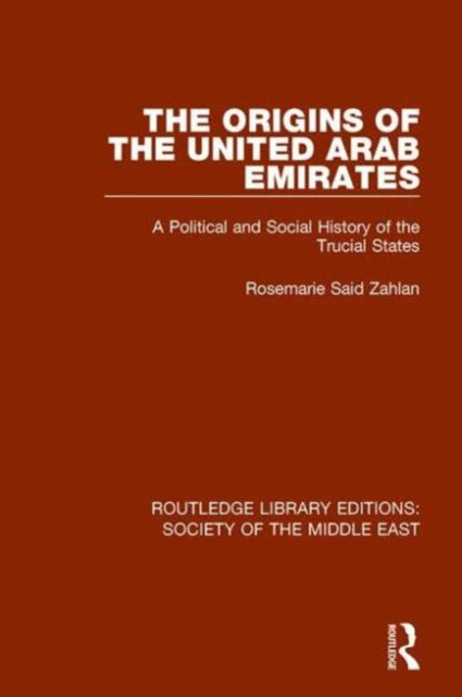 Book cover of: Origins of the United Arab Emirates. By: Rosemarie Said Zahlan