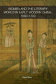 Book cover of: Women and the Literary World in Early Modern China, 1580-1700. By: Daria Berg