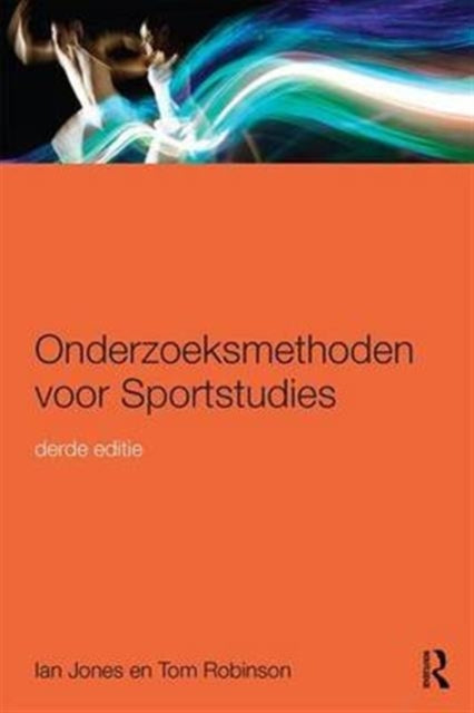 Book cover of: Onderzoeksmethoden voor Sportstudies. By: Ian Jones