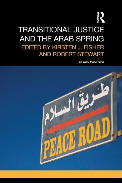 Book cover of: Transitional Justice and the Arab Spring. By: Kirsten J. Fisher