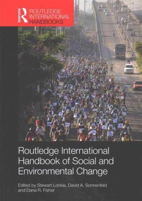 Book cover of: Routledge International Handbook of Social and Environmental Change. By: Stewart Lockie