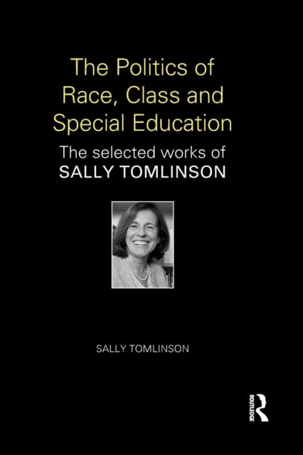Book cover of: Politics of Race, Class and Special Education. By: Sally Tomlinson