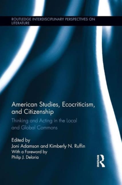 Book cover of: American Studies, Ecocriticism, and Citizenship. By: Joni Adamson