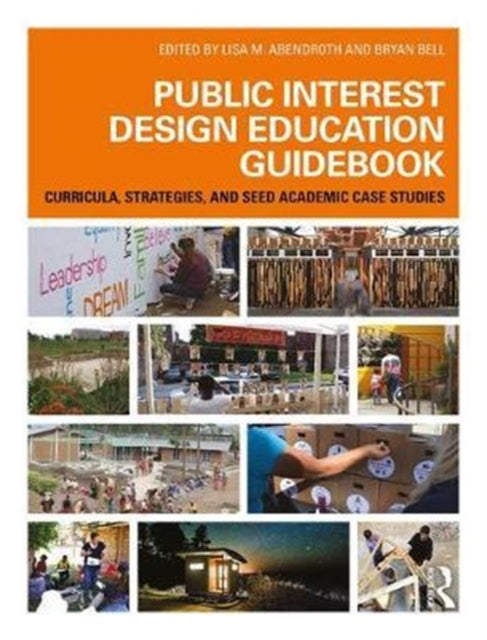 Book cover of: Public Interest Design Education Guidebook. By: Lisa M. Abendroth