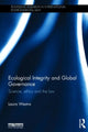 Book cover of: Ecological Integrity and Global Governance. By: Laura Westra